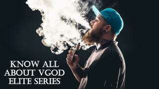 Know All About VGOD Elite Series