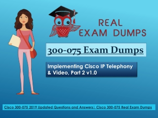 How to Improve Cisco 300-075 2019 UPDATED Exam Dumps| Realexamdumps.com