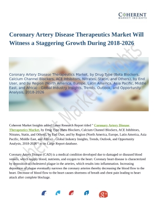Coronary Artery Disease Therapeutics Market Report Study, Synthesis and Summation 2018-2026