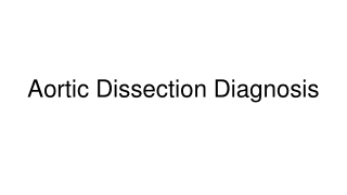 CT Aortogram - The Gold Standard In Aortic Dissection