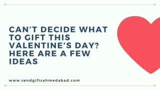 Can’t Decide What To Gift This Valentine’s Day? Here Are A Few Ideas - SendGifts Ahmedabad