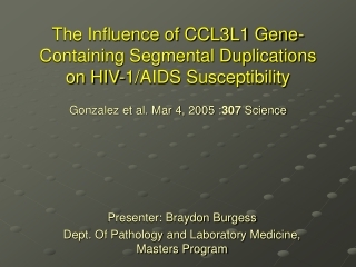 The Influence of CCL3L1 Gene-Containing Segmental Duplications on HIV-1/AIDS Susceptibility