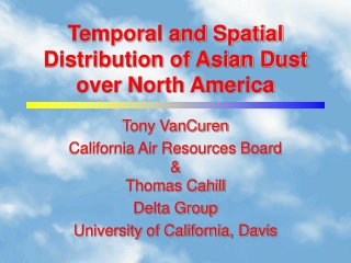Temporal and Spatial Distribution of Asian Dust over North America