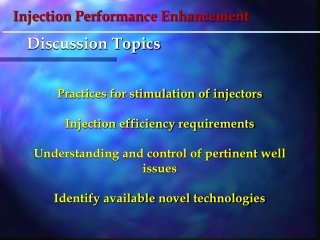 Practices for stimulation of injectors Injection efficiency requirements