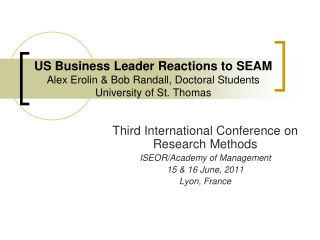 Third International Conference on Research Methods ISEOR/Academy of Management 15 &amp; 16 June, 2011