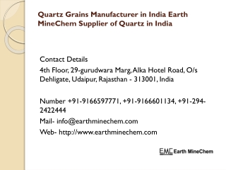 Quartz Grains Manufacturer in India Earth MineChem Supplier of Quartz in India