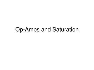 Op-Amps and Saturation