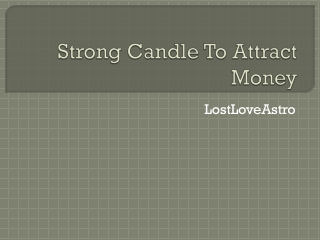 Strong Candle Spell To Attract Money