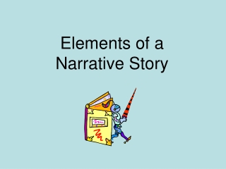 Elements of a Narrative Story