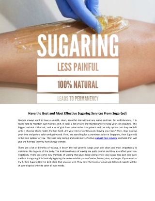 Have the Best and Most Effective Sugaring Services From Sugar(ed)