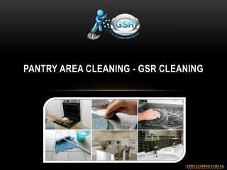 Pantry Area Cleaning - GSR Cleaning