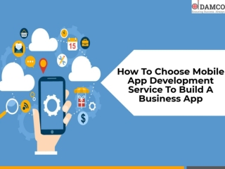 How To Choose Mobile App Development Service To Build A Business App