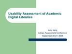 Usability Assessment of Academic Digital Libraries