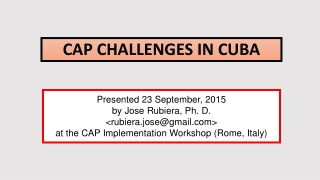 CAP CHALLENGES IN CUBA