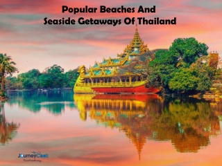 Popular Beaches And Seaside Getaways Of Thailand