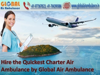 Global Air Ambulance in Lucknow Counts in Bed-to-Bed Patient Transfer Medical Service