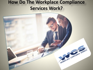 How Do The Workplace Compliance Services Work?