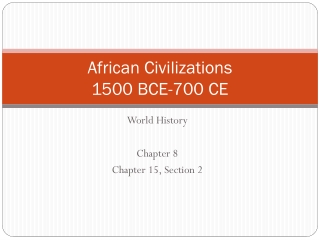 African Civilizations 1500 BCE-700 CE