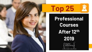 Top 25 Professional Courses After 12th 2019