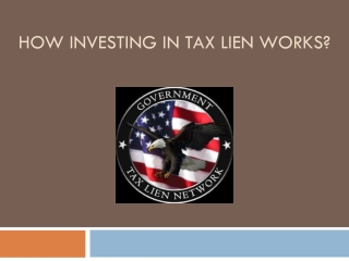 How Investing in Tax Lien Works?