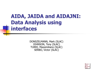 AIDA, JAIDA and AIDAJNI: Data Analysis using interfaces