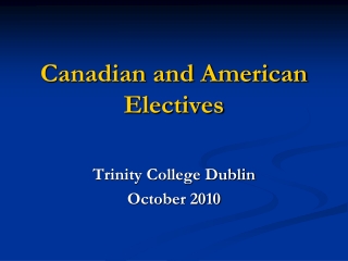 Canadian and American Electives