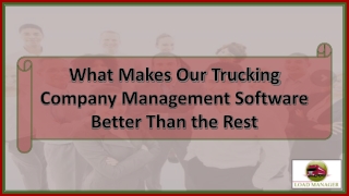 What Makes Our Trucking Company Management Software Better Than the Rest