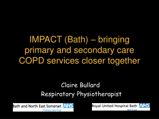 IMPACT (Bath) – bringing primary and secondary care COPD services closer together