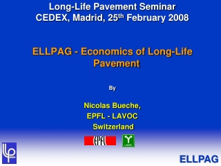 Long-Life Pavement Seminar CEDEX, Madrid, 25 th February 2008