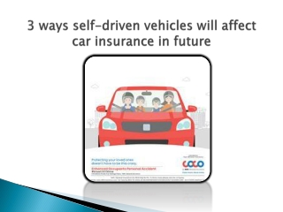 3 ways self-driven vehicles will affect car insurance in future