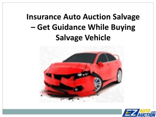Insurance Auto Auction Salvage – Get Guidance While Buying Salvage Vehicle