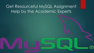 Get Resourceful MySQL Assignment Help by the Academic Experts