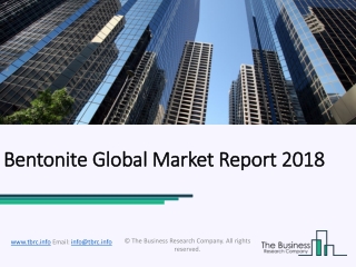 Bentonite Global Market Report 2018