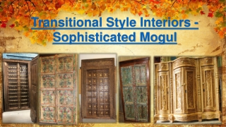 Transitional style interiors sophisticated mogul