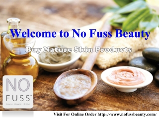 No Fuss Beauty is a multi-award-winning Skin Care Brand