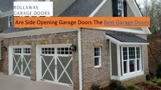 Are Side Opening Garage Doors The Best Garage Doors