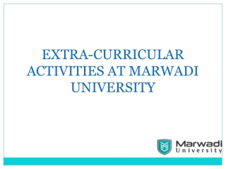 EXTRA-CURRICULAR ACTIVITIES AT MARWADI UNIVERSITY