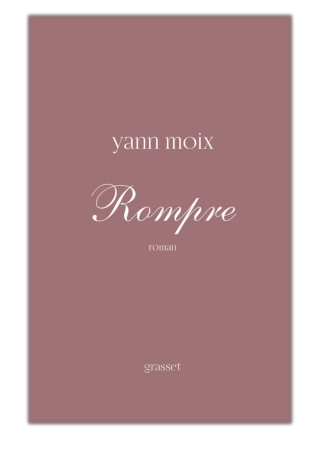 [PDF] Free Download Rompre By Yann Moix