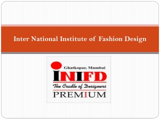 Best Fashion Designing Colleges In India - Inifd Ghatkopar