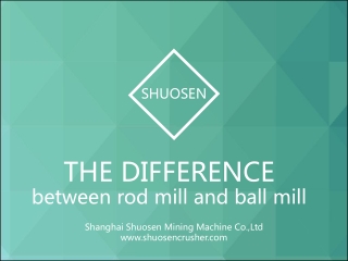 The difference between rod mill and ball mill