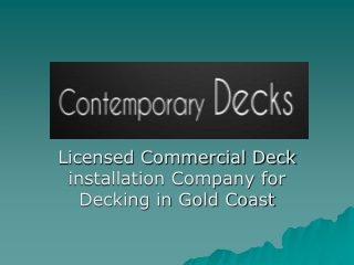 Licensed Commercial Deck installation Company for Decking in Gold Coast