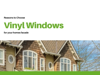Reasons to Choose Vinyl Windows for Your Homes Facade