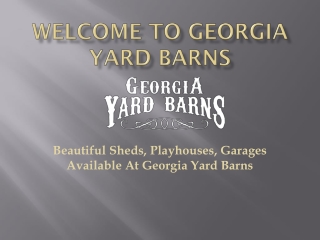 Beautiful Sheds, Playhouses, Garages Available At Georgia Yard Barns