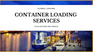 Global Lashing | Container Loading Services Felixstowe