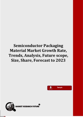 Semiconductor Packaging Material Market by Type (Amorphous, and Crystalline), and by Region - Global Forecast 2023