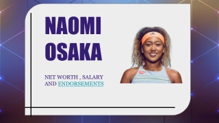 Naomi Osaka Net Worth, Salary and Endorsements