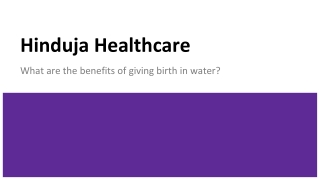 What are the benefits of giving birth in water?