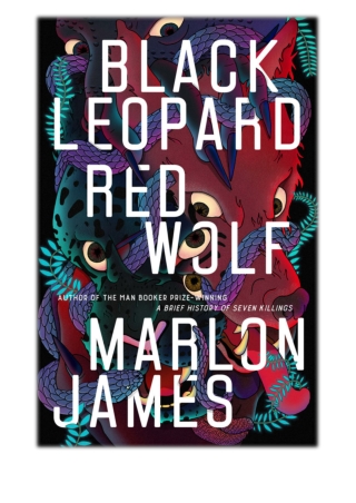 [PDF] Free Download Black Leopard, Red Wolf By Marlon James
