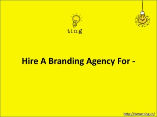 Hire A Branding Agency For -