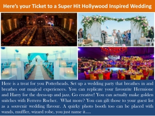 Here’s your Ticket to a Super Hit Hollywood Inspired Wedding